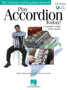 Hardcover Play Accordion Today!: A Complete Guide to the Basics Level 1 Book