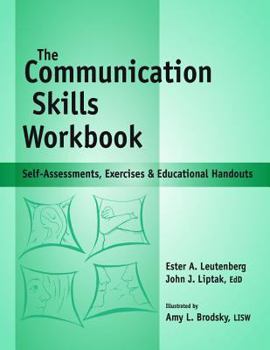 Spiral-bound Communication Skills Workbook: Self-Assessments, Exercises and Eduational Handouts Book