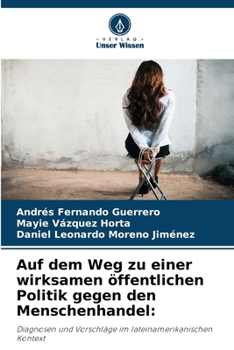 Auf dem Weg zu einer wirksamen öffentlichen Politik gegen den Menschenhandel (German Edition)