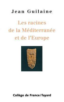 Paperback Racines de la Méditerranée et de l'Europe [French] Book