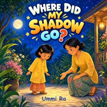 Paperback Where Did My Shadow Go?: A Fun Science Adventure About Light and Shadows for Kids Ages 4–8 Book