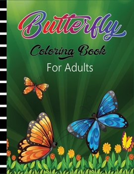 Paperback Butterfly Coloring Book for Adults: Nice Butterfly Coloring Book for Adults with Glossy Paper Book