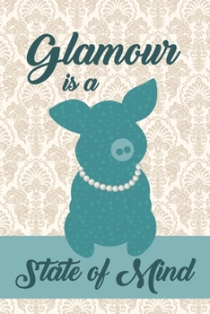 Paperback Glamour Is A State Of Mind: Cute 2 Year Undated Weekly Planner For Pig Lovers Book
