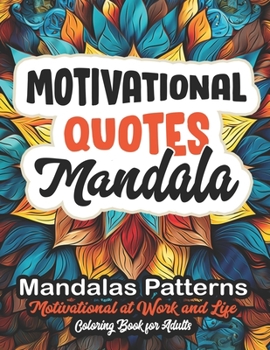 Paperback Motivational Quotes Coloring Book: Large Print 8.5x11: Mindful Relaxation & Stress Relief Book