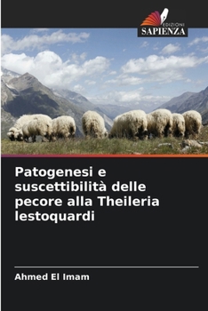 Paperback Patogenesi e suscettibilità delle pecore alla Theileria lestoquardi [Italian] Book