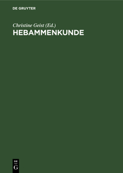 Hardcover Hebammenkunde: Lehrbuch Für Schwangerschaft, Geburt, Wochenbett Und Beruf [German] Book