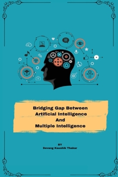 Paperback Bridging Gap between Artificial Intelligence and Multiple Intelligence Book
