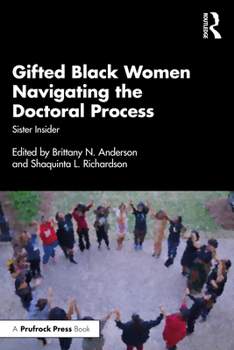 Paperback Gifted Black Women Navigating the Doctoral Process: Sister Insider Book