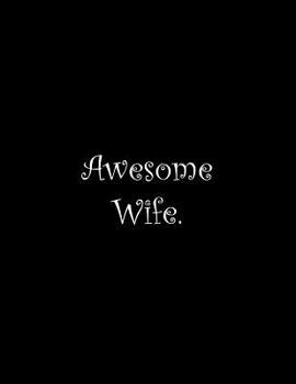 Paperback Awesome Wife: Line Notebook Handwriting Practice Paper Workbook Book