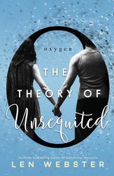 The Theory of Unrequited - Book #1 of the Science of Unrequited