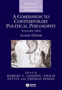 Hardcover A Companion to Contemporary Political Philosophy, 2 Volume Set Book