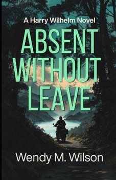 Paperback Absent Without Leave: A WW2 Thriller from the South Pacific Book