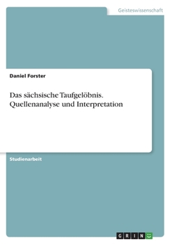 Paperback Das sächsische Taufgelöbnis. Quellenanalyse und Interpretation [German] Book