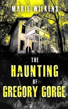 Paperback The Haunting of Gregory Gorge Book