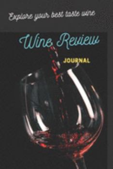 Wine Review Journal: Notebook, Diary for Wine Lovers, Wine club, Winery tour, men, women , tracking record keeping Appearance, Aroma, Body, Taste, ... , size 6X9 inches, 100 Wine Review Pages.4