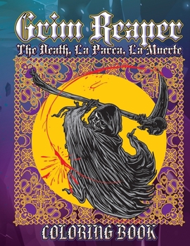 Paperback Grim Reaper The Death, La Parca, La Muerte Coloring Book