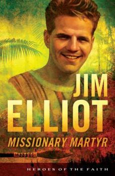 Paperback Jim Elliot: Missionary Martyr (Heroes of the Faith) Book