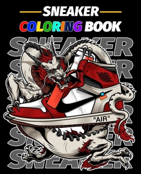 Paperback Sneaker Coloring Book: For adults and (sneaker lovers) Book