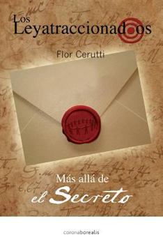 Los Leyatraccionados: Mas Alla del Secreto