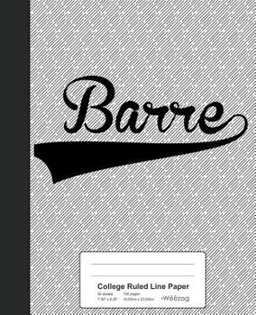Paperback College Ruled Line Paper: BARRE Notebook Book