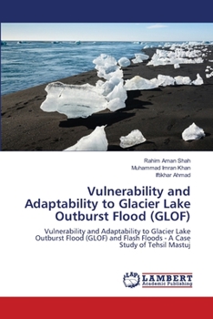 Paperback Vulnerability and Adaptability to Glacier Lake Outburst Flood (GLOF) Book