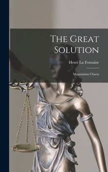 Hardcover The Great Solution: Magnissima Charta Book