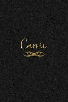 Paperback Carrie: Personalized Journal to Write In - Black Gold Custom Name Line Notebook Book