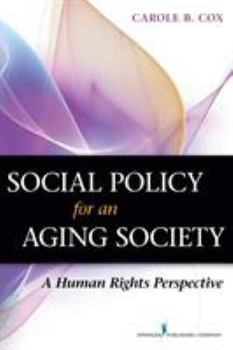 Paperback Social Policy for an Aging Society: A Human Rights Perspective Book