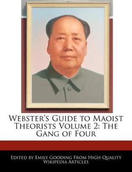 Paperback Webster's Guide to Maoist Theorists Volume 2: The Gang of Four Book