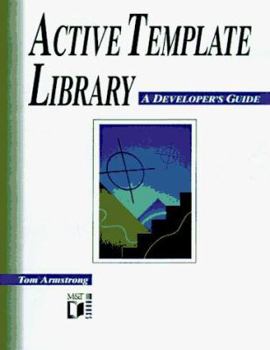 Paperback The Active Template Library: A Developer's Guide Book