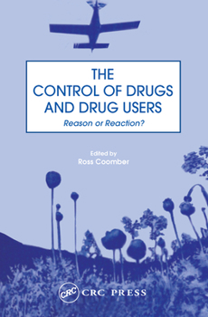 Paperback The Control of Drugs and Drug Users: Reason or Reaction? Book
