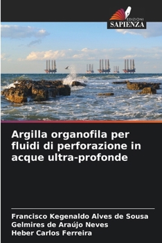 Paperback Argilla organofila per fluidi di perforazione in acque ultra-profonde [Italian] Book