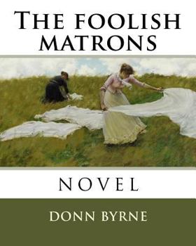 Paperback The foolish matrons Book