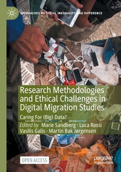 Paperback Research Methodologies and Ethical Challenges in Digital Migration Studies: Caring for (Big) Data? Book