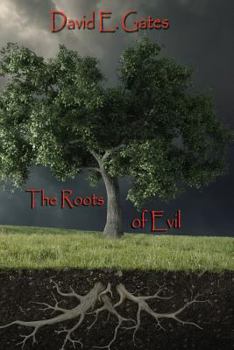 Paperback The Roots of Evil Book