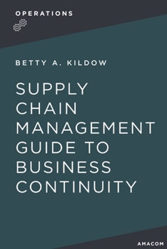 Paperback A Supply Chain Management Guide to Business Continuity Book
