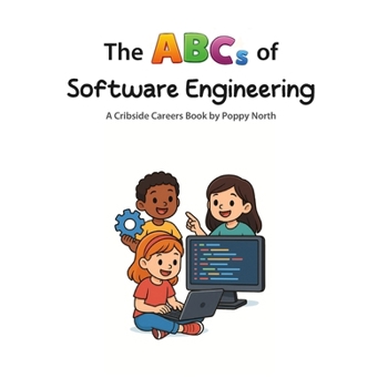 The ABCs of Software Engineering (Cribside Careers)