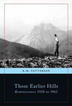 Paperback Those Earlier Hills: Reminiscences 1928 to 1961 Book
