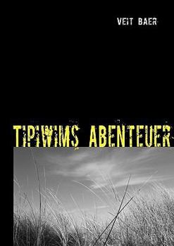 Paperback Tipiwims Abenteuer [German] Book