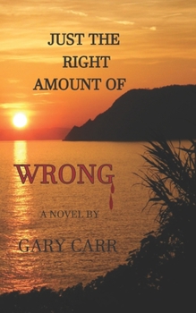 Paperback Just the Right Amount of Wrong Book