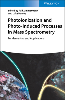 Hardcover Photoionization and Photo-Induced Processes in Mass Spectrometry: Fundamentals and Applications Book