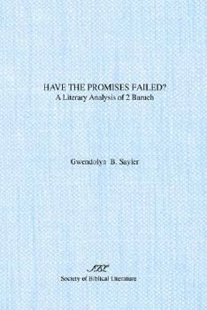 Paperback Have the Promises Failed?: A Literary Analysis of 2 Baruch Book