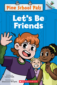 Let's Be Friends!: An Acorn Book (Pine School Pals #1) (1)