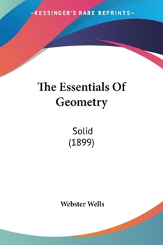 Paperback The Essentials Of Geometry: Solid (1899) Book