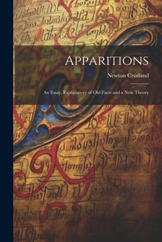 Paperback Apparitions: An Essay, Explanatory of Old Facts and a New Theory Book