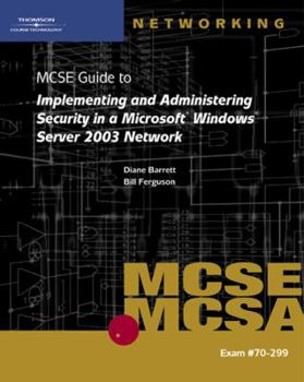 Paperback 70-299 MCSE Guide to Implementing and Administering Security in a Microsoft Windows Server 2003 Network Book