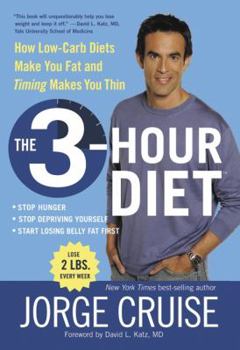 Hardcover The 3-Hour Diet (Tm): How Low-Carb Diets Make You Fat and Timing Makes You Thin Book