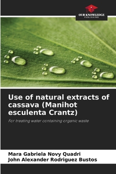 Paperback Use of natural extracts of cassava (Manihot esculenta Crantz) Book