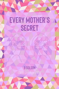 Paperback Every Mother's Secret Book