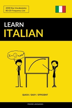 Paperback Learn Italian - Quick / Easy / Efficient: 2000 Key Vocabularies Book